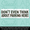 Don't Even Think About Parking Here Stencil - Parking Lot Stencils - Industrial Stencils--StencilsLab Wall Stencils